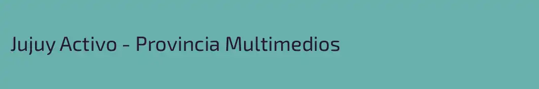 Jujuy Activo - Provincia Multimedios